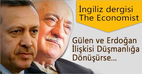Gülen ve Erdoğan İlişkisi Düşmanlığa Dönüşürse...