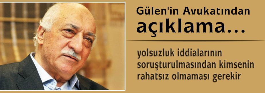 Gülen'in Avukatından Açıklama...