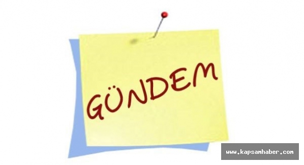 Gündemde neler var?