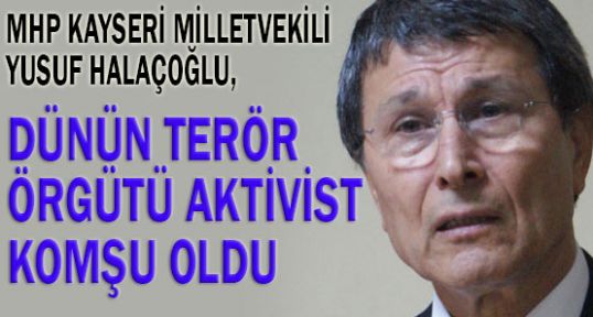 Halaçoğlu :Teröriste artık ‘terörist’denilmeyecek,