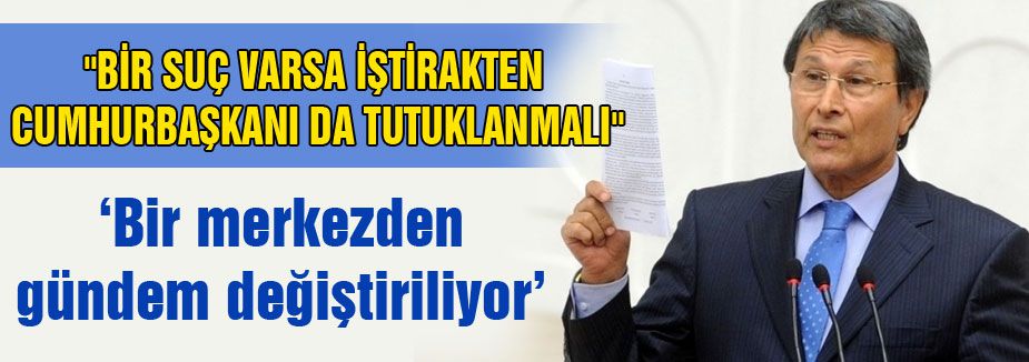 Halaçoğlu; 'Bir merkezden gündem değiştiriliylo'r