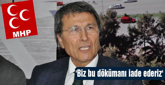 Hallaçoğlu: 'Biz bu dökümanı iade ederiz'