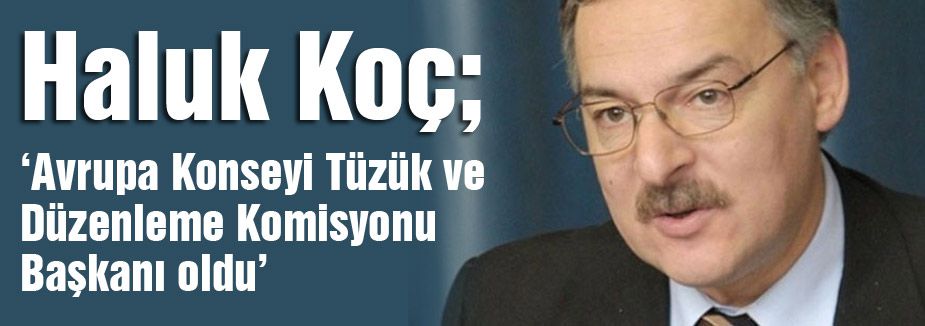 Haluk Koç'un Yeni Görevi...