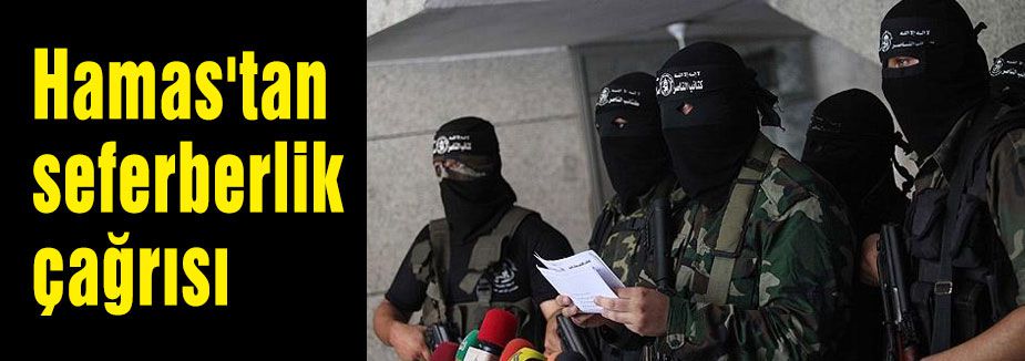 Hamas'tan seferberlik çağrısı