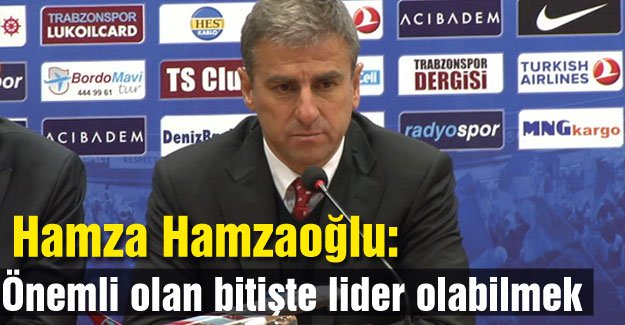 Hamzaoğlu: Çok önemli bir maça çıktık.