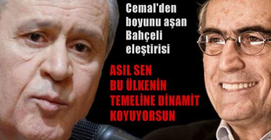 Hasan Cemal'den Devlet Bahçeli'ye Ukala Tavır