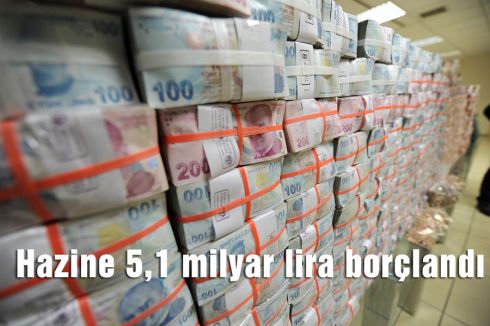 Hazine 5,1 milyar lira borçlandı
