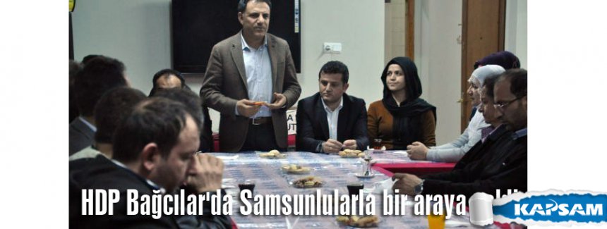 HDP Bağcılar'da Samsunlularla bir araya geldi