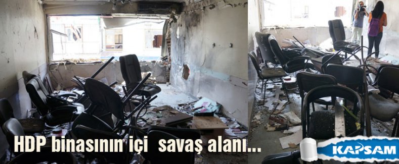 HDP binasının içi savaş alanı...