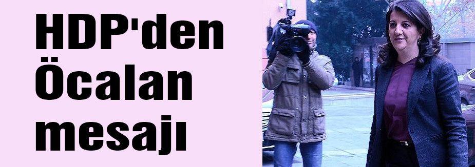 HDP'den Öcalan mesajı