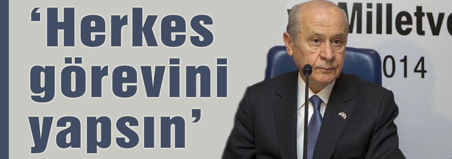 Herkes görevini yapsın
