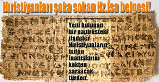 Hıristiyanları şoka sokan Hz.İsa belgesi!..