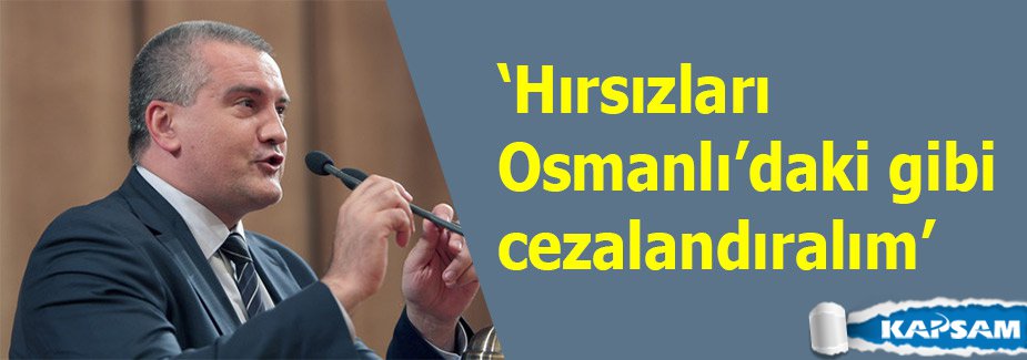 Hırsızları Osmanlı’daki gibi cezalandıralım
