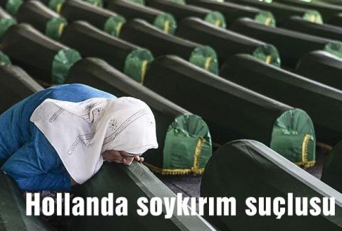 Hollanda soykırım suçlusu
