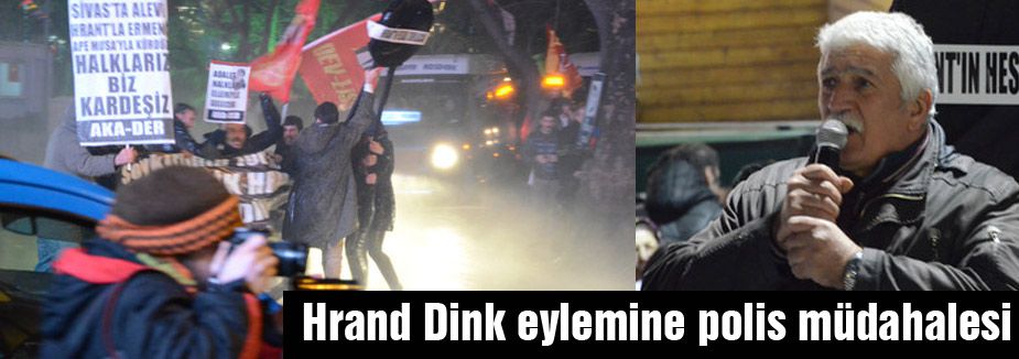 Hrand Dink eylemine polis müdahalesi