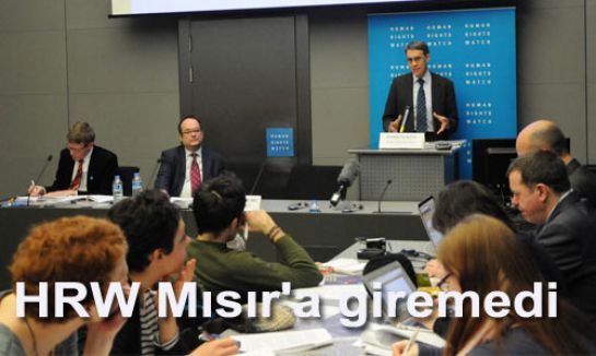 HRW Mısır'a giremedi...