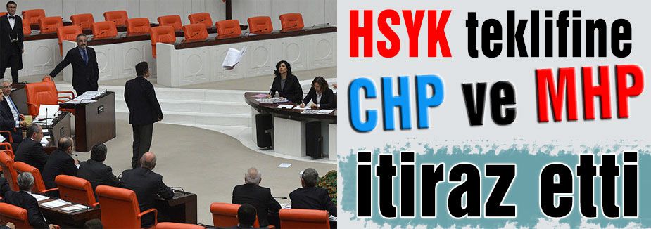 HSYK teklifine muhalefet itirazı