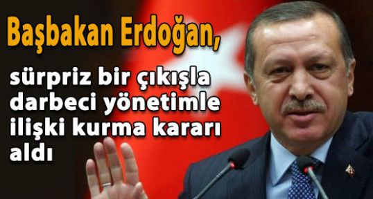 Hükümet, darbeci yönetimle ilişki kurma kararı aldı