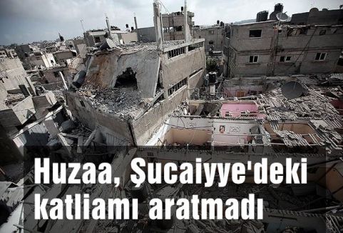 Huzaa, Şucaiyye'deki katliamı aratmadı