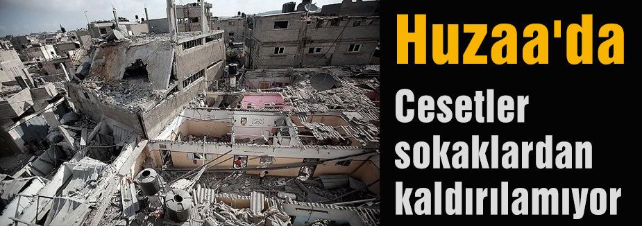 Huzaa'da Cesetler sokaklarda kaldı