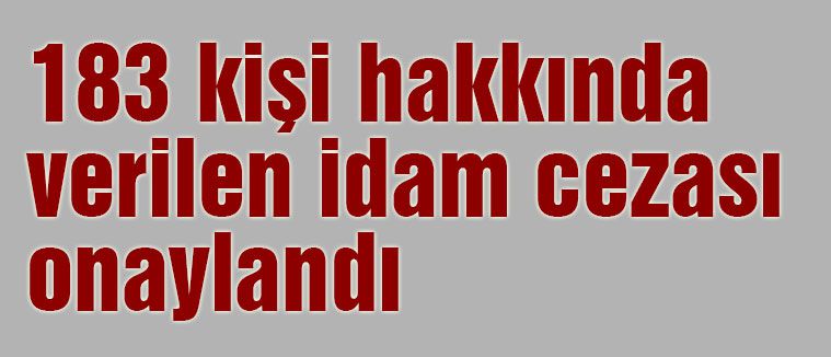 138 İdama onay