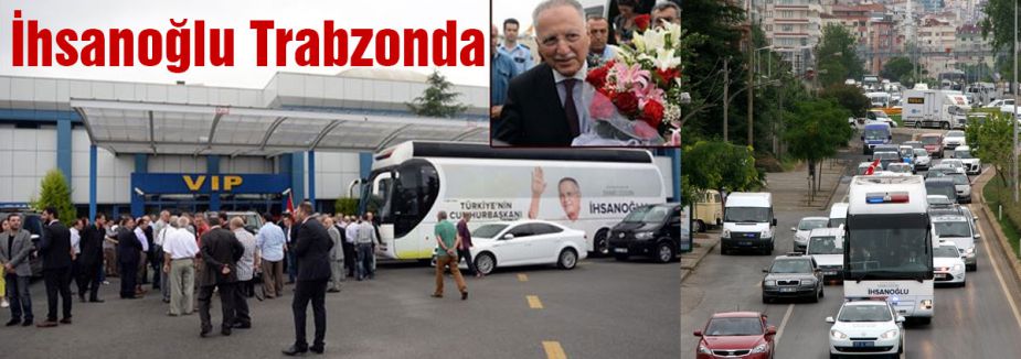 İhsanoğlu Trabzon'da