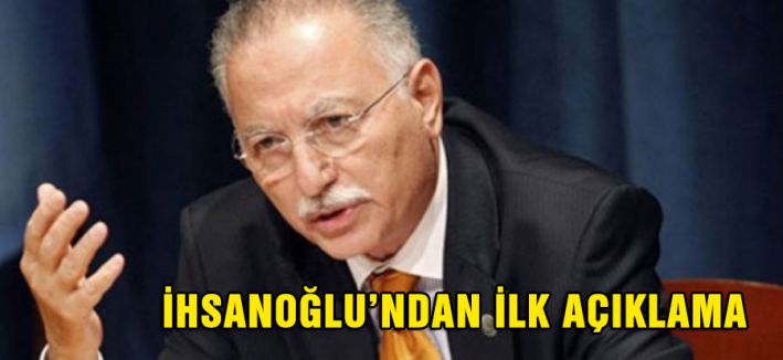 İhsanoğlu'ndan açıklama...