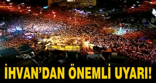 İhvan'dan Sisi'ye Uyarı!