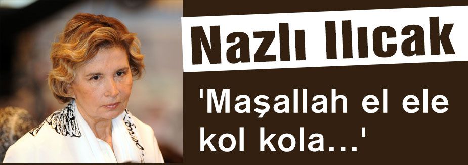Ilıcak; 'Maşallah el ele kol kola'
