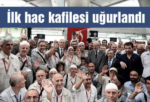 İlk hac kafilesi uğurlandı