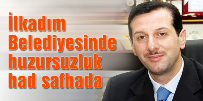 İlkadım Belediyesinde Huzursuzluk Had Safhada