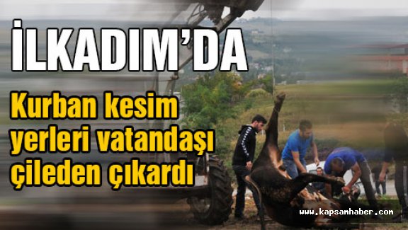 İlkadım’da Kurban kesim yerleri vatandaşı çileden çıkardı