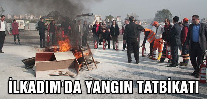 İLKADIM'DA YANGIN TATBİKATI