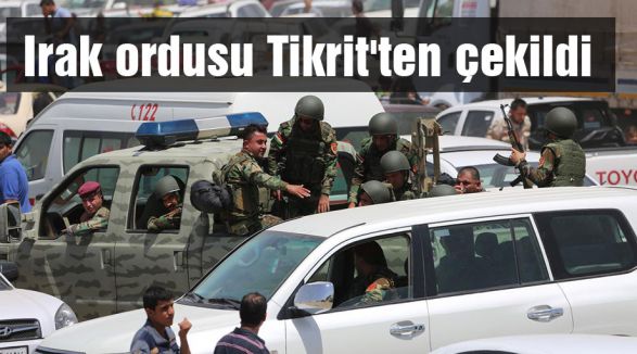 Irak ordusu Tikrit'ten çekildi