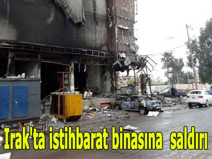 Irak'ta istihbarat binasına saldırı