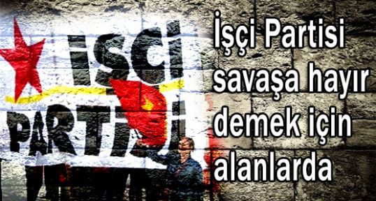 İşçi Partisi savaşa hayır diyecek