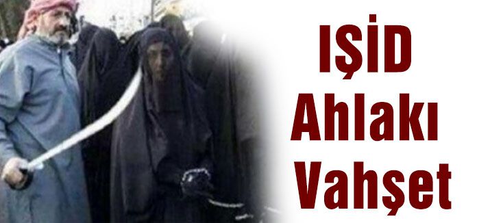 IŞİD Ahlakı Vahşet