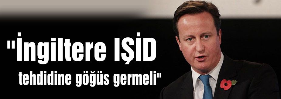 'IŞİD İngiltere için tehdit oluşturuyor'