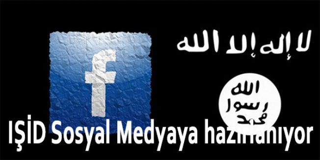IŞİD Sosyal Medyaya hazırlanıyor