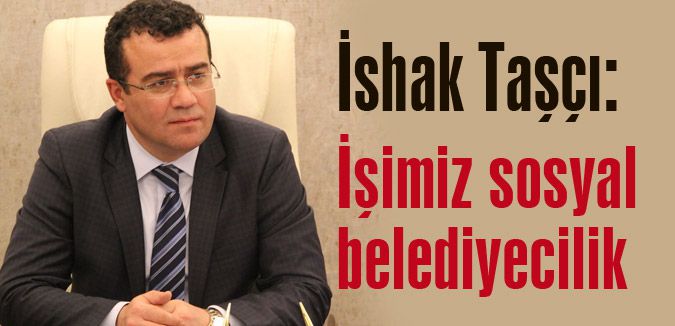İşimiz sosyal belediyecilik