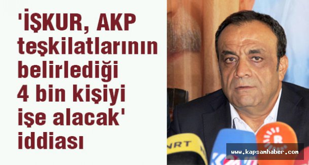 'İŞKUR, AKP'nin belirlediği 4 bin kişiyi işe alacak' iddiası