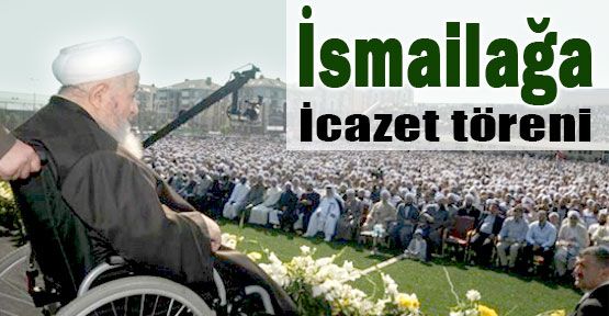 İsmailağa İcazet Töreni