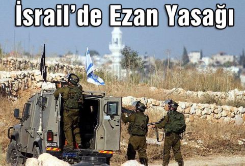 İsrail'den ezan yasağı