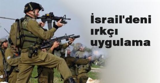İsrail'deni ırkçı uygulamalar