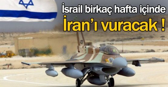 İsrail'in İranı Vurma Hazırlığı...