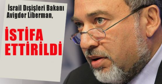 İsrail'in O Bakanı İstifa Etti