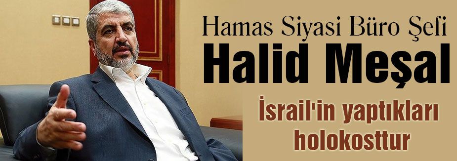 İsrail'in yaptıkları holokosttur