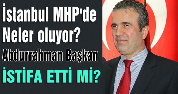 İstanbul MHP'de Neler oluyor?