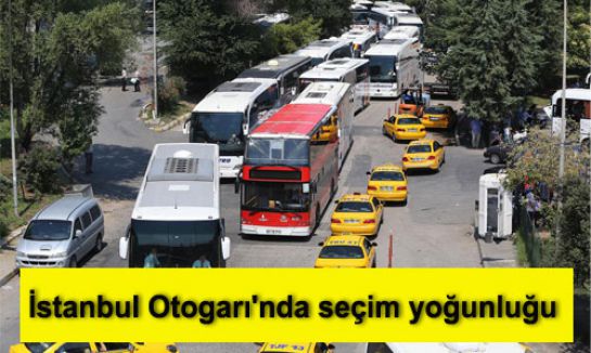 İstanbul Otogarı'nda seçim yoğunluğu...