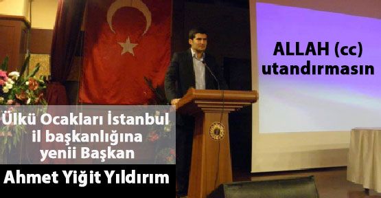 İstanbul'a Yeni Ülkü Ocakları Başkanı